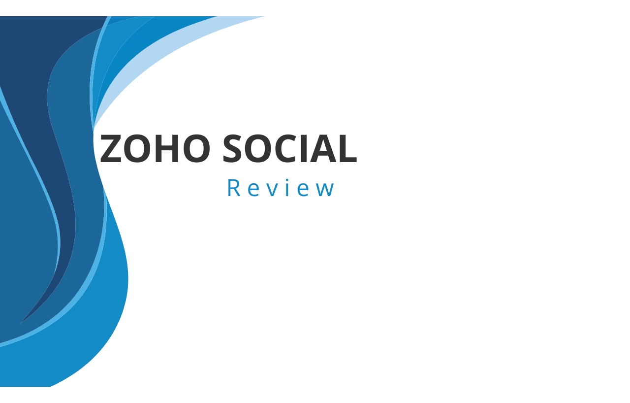 Mastering Social Media Management with Zoho Social: A Comprehensive Guide