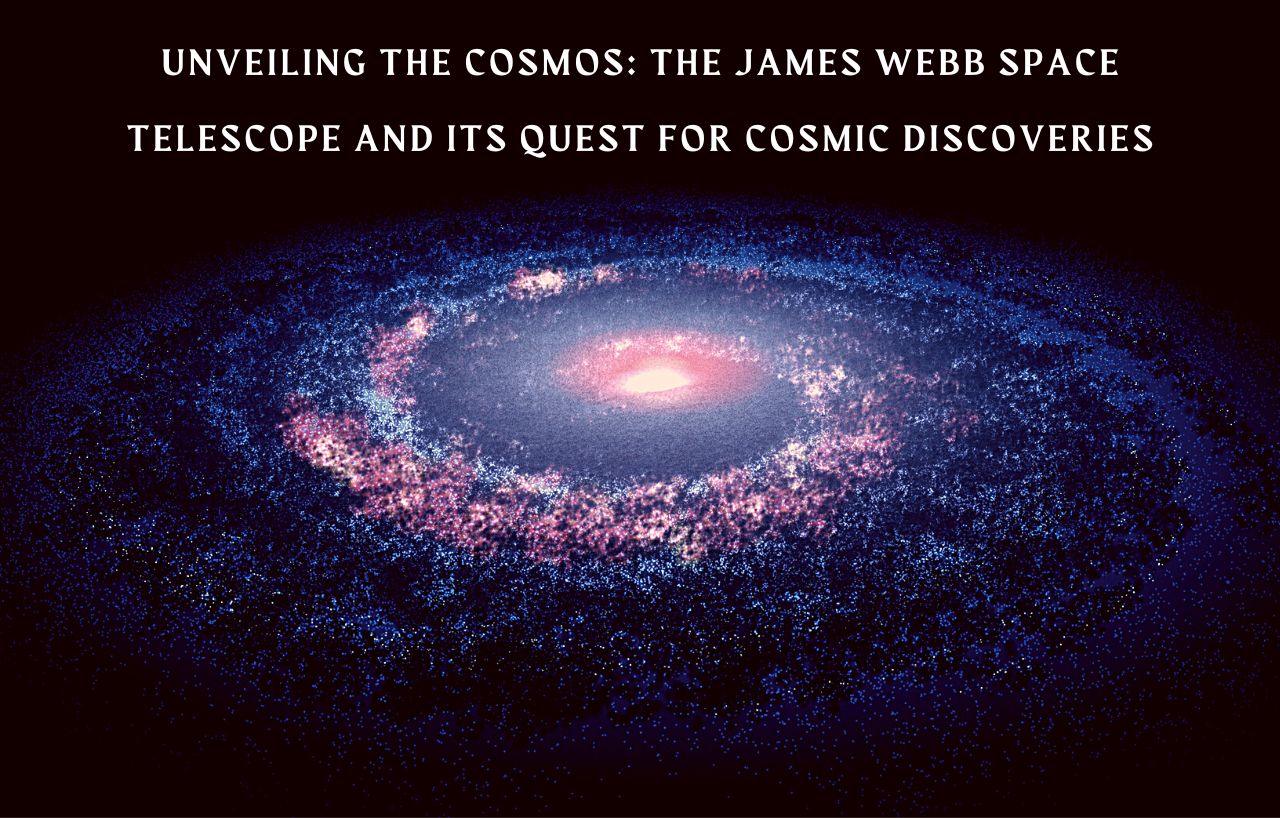 James Webb Space Telescope: Unveiling the Universe’s Secrets